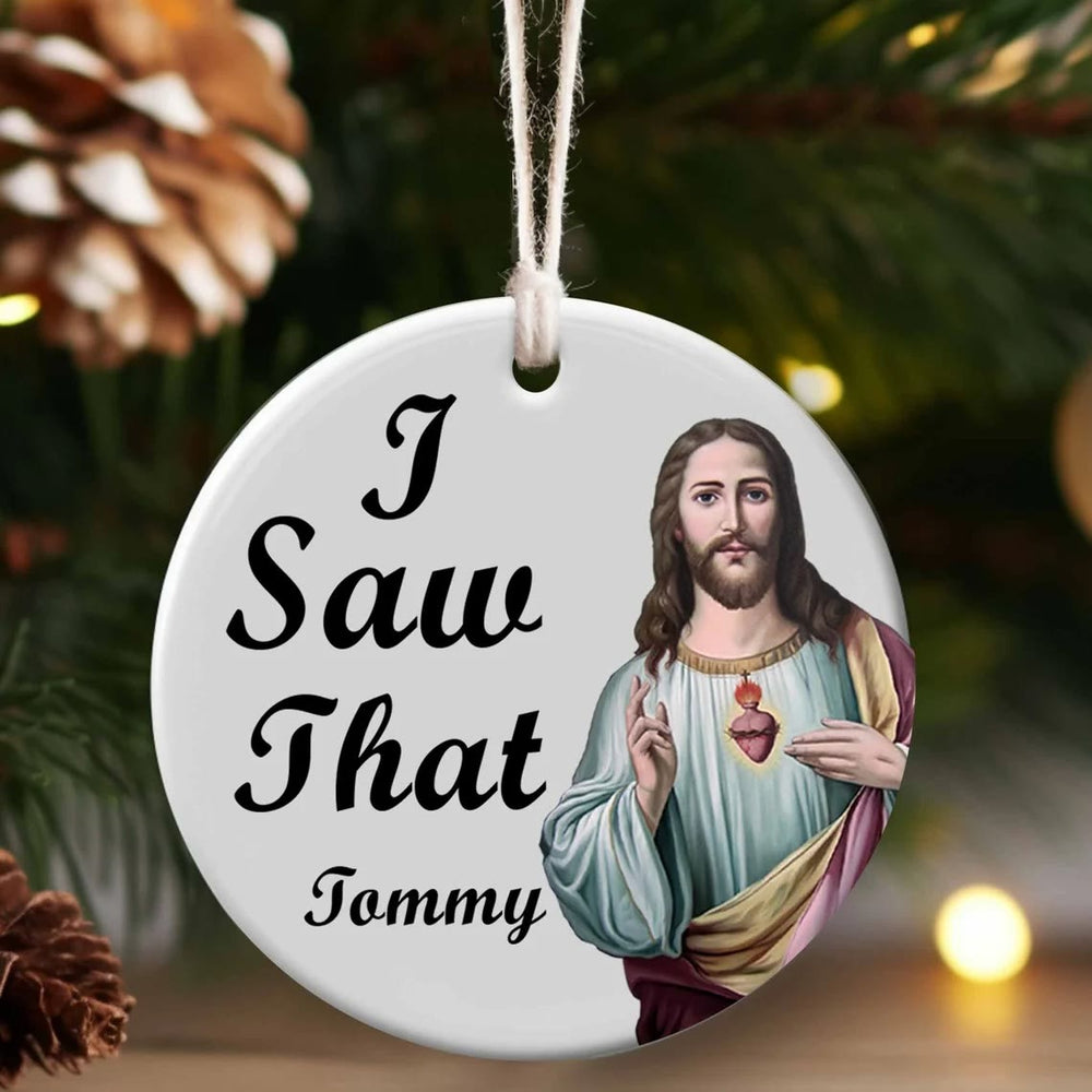 Christianartworkshop Classic Humor Style Jesus I Saw That Hanging Pendant Christmas Ornaments - image 2