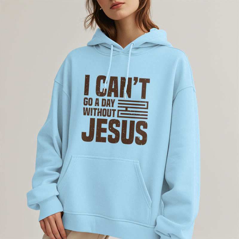 Christianartworkshop Classic Style I Can't Go A Day Without Jesus Fleece Lined Polyester Hoodie - image 28