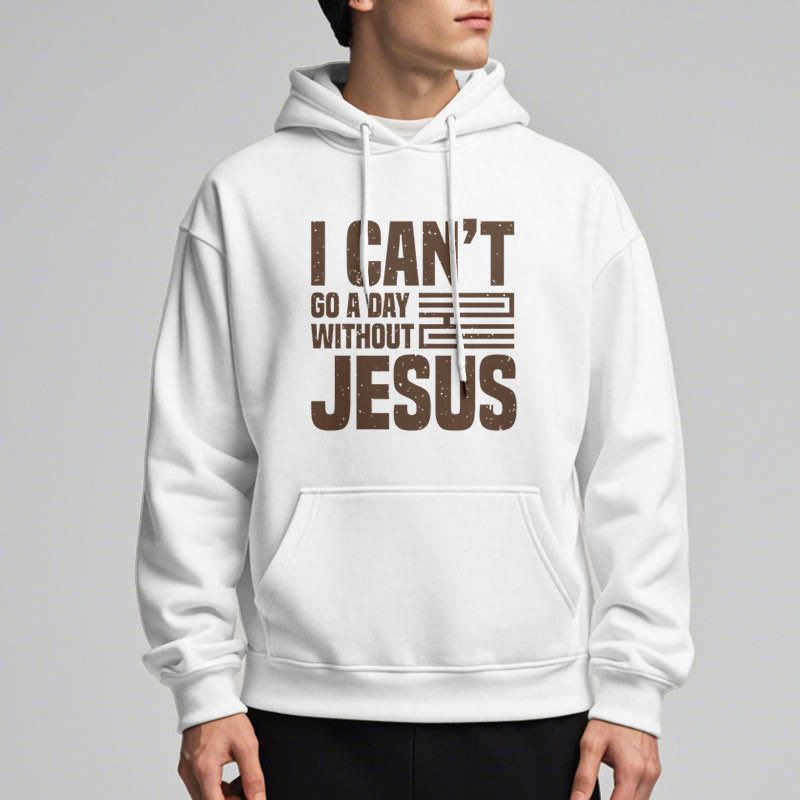 Christianartworkshop Classic Style I Can't Go A Day Without Jesus Fleece Lined Polyester Hoodie - image 2