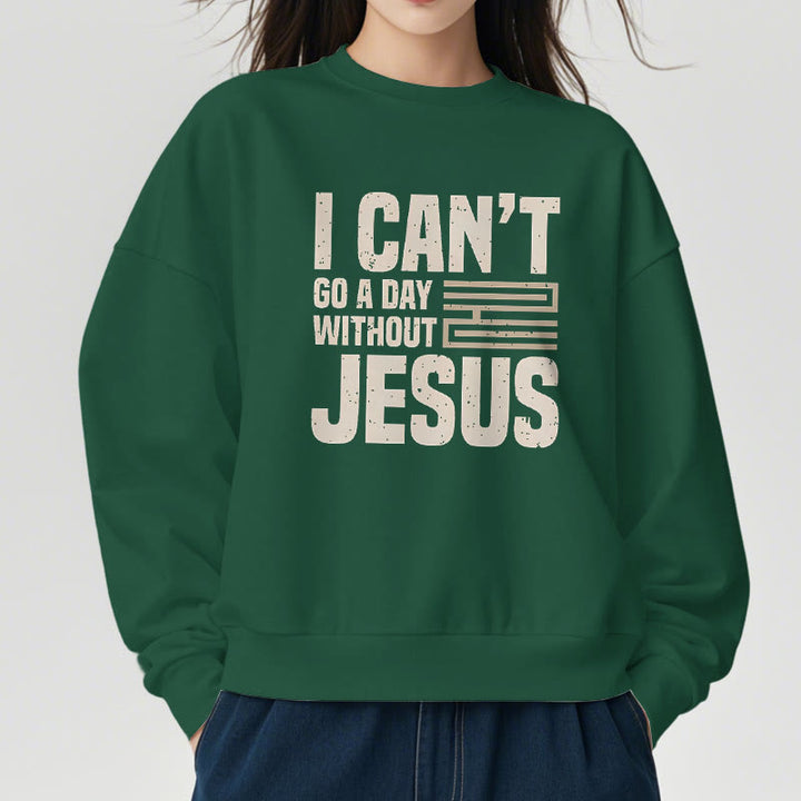 Christianartworkshop Classic Style I Can't Go A Day Without Jesus Fleece Lined Polyester Sweatshirt - image 23