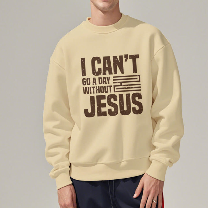 Christianartworkshop Classic Style I Can't Go A Day Without Jesus Fleece Lined Polyester Sweatshirt - image 14