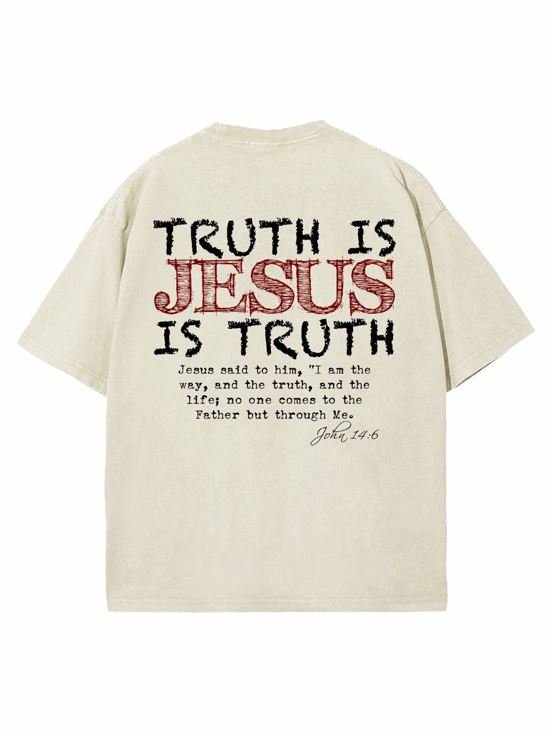 Christianartworkshop Truth Is Jesus Is Truth Unisex Washed T-shirt - Beige - 4XL - image 5