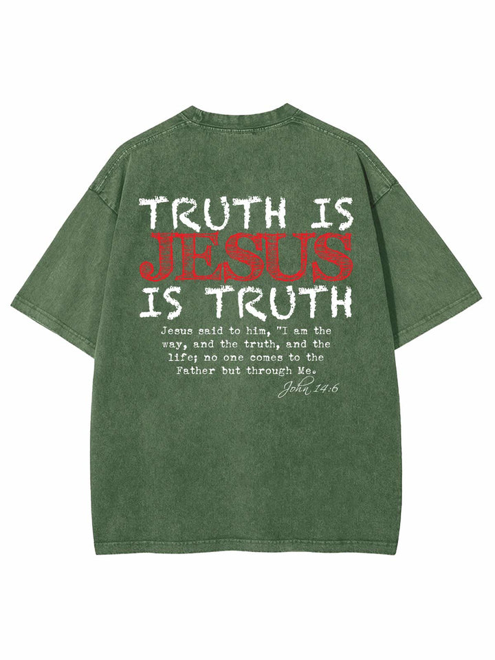 Christianartworkshop Truth Is Jesus Is Truth Unisex Washed T-shirt - Army Green - 4XL - image 13