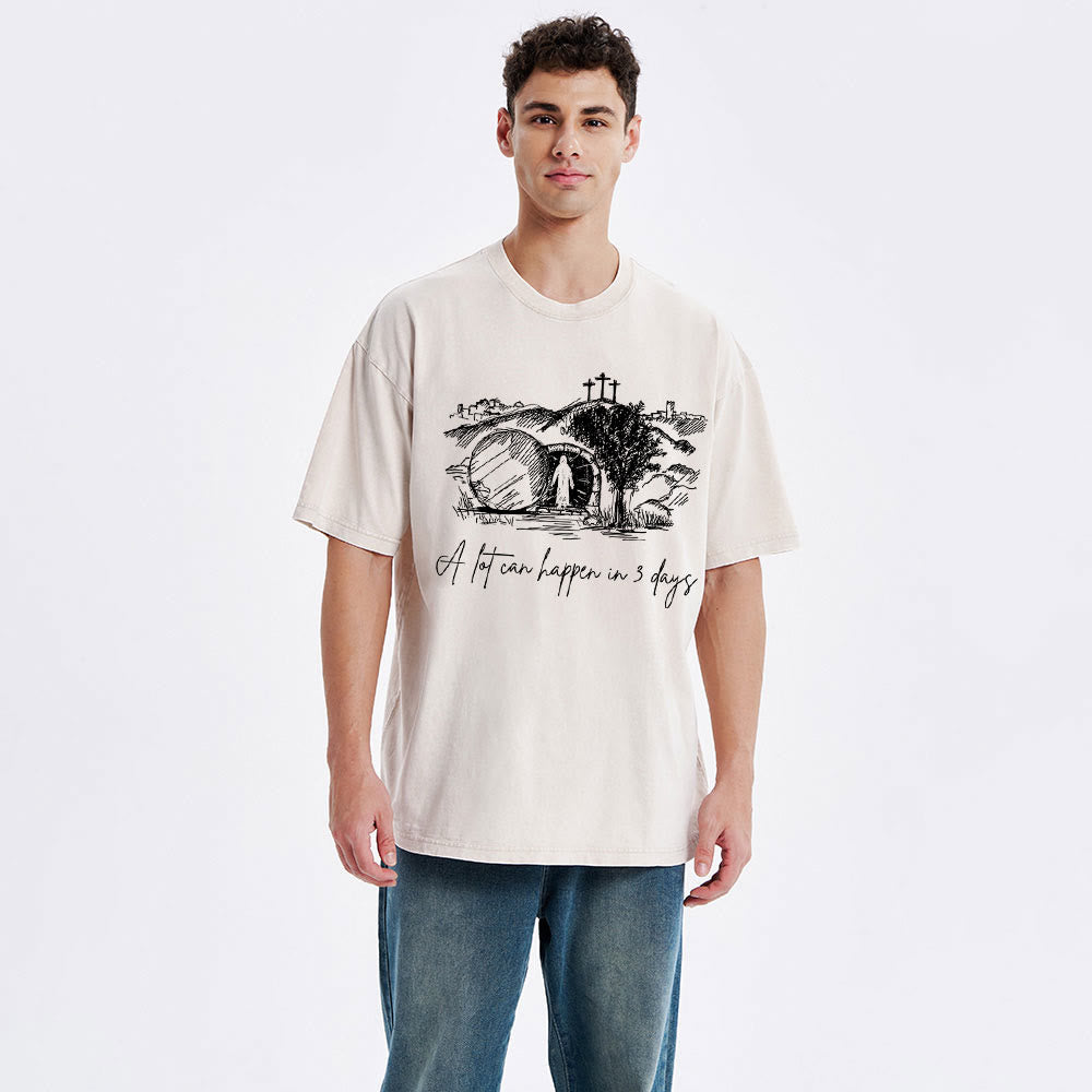 Christianartworkshop A Lot Can Happen In 3 Days Christian Washed T-Shirt - image 2