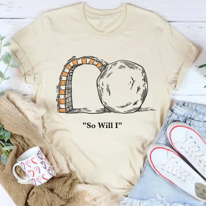 Christianartworkshop So Will I Christian T-Shirt