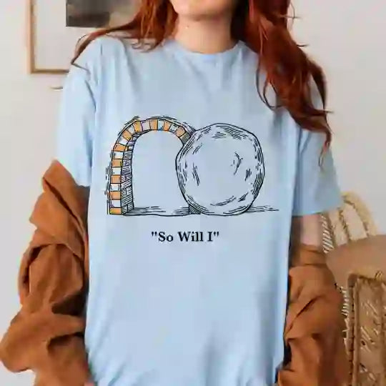 Christianartworkshop So Will I Christian T-Shirt