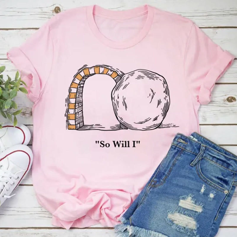 Christianartworkshop So Will I Christian T-Shirt
