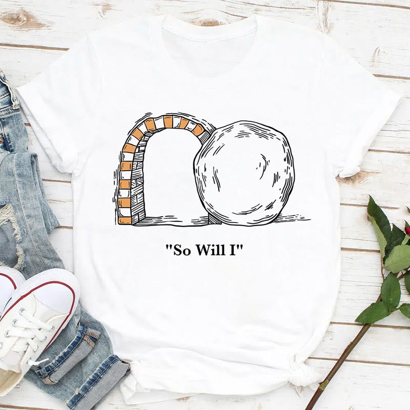 Christianartworkshop So Will I Christian T-Shirt