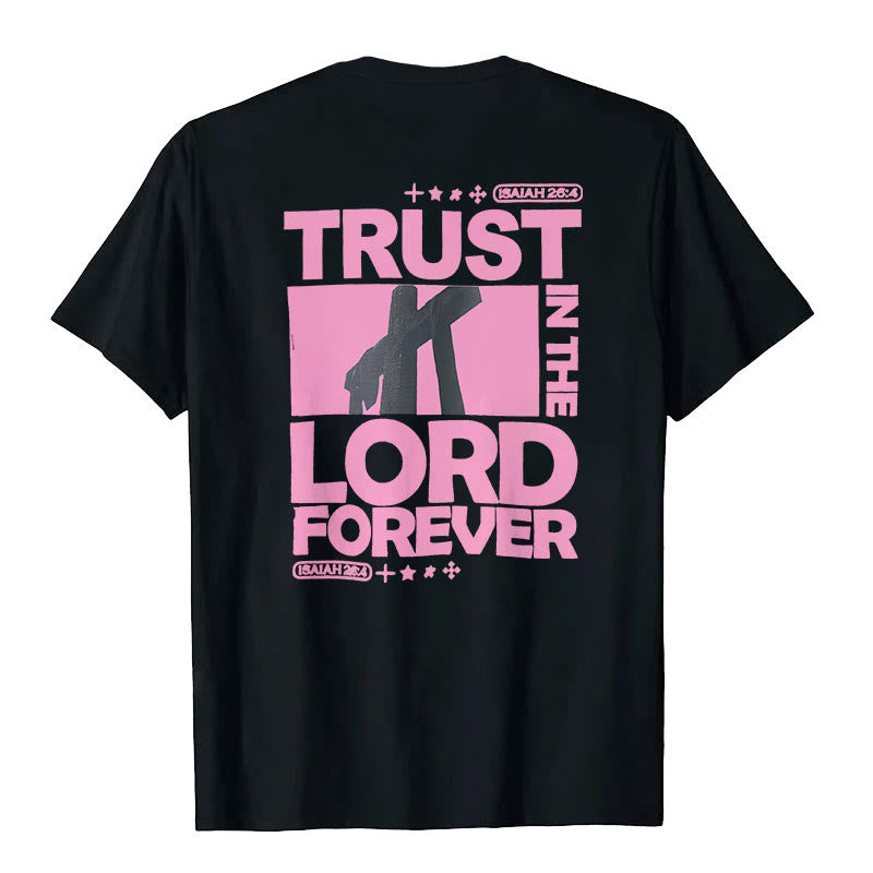 Christianartworkshop Trust In The Lord Forever T-Shirt - image 1