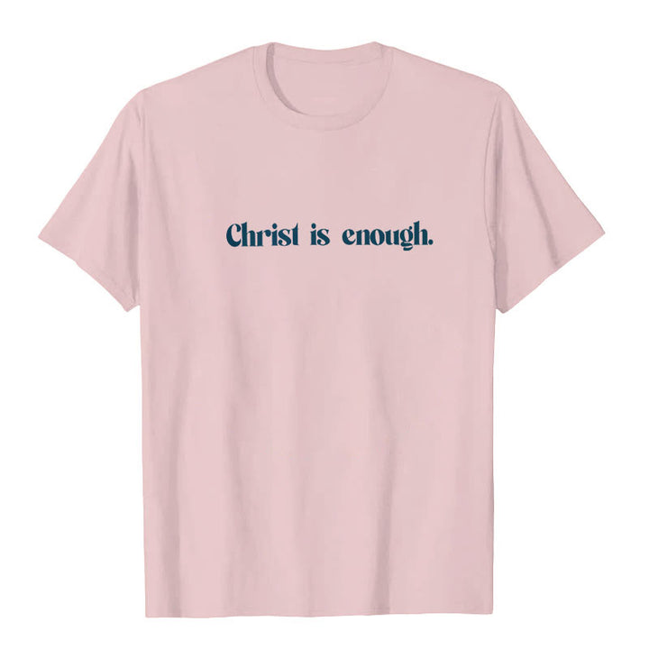 Christianartworkshop Christ Is Enough T-Shirt