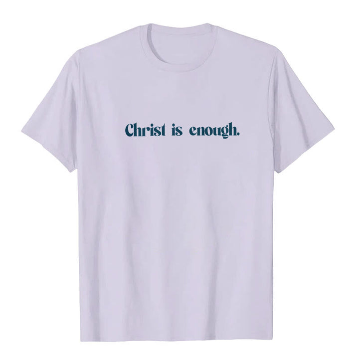 Christianartworkshop Christ Is Enough T-Shirt