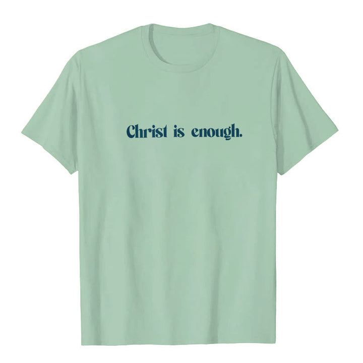 Christianartworkshop Christ Is Enough T-Shirt