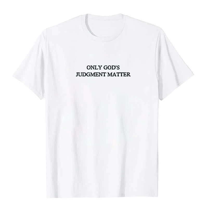 Christianartworkshop Only God's Judgment Matter Print Short Sleeve T-Shirt