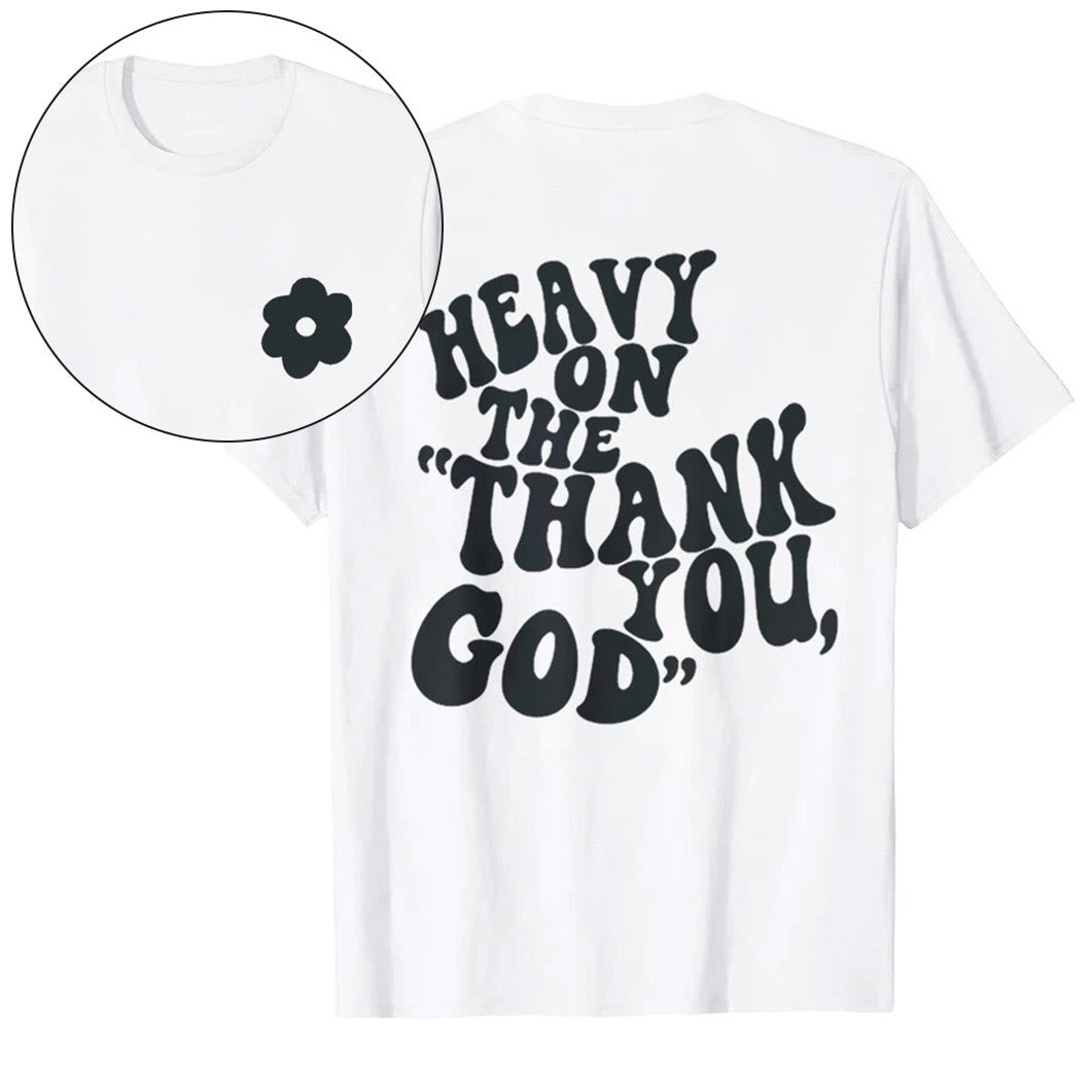 Christianartworkshop "HEAVY ON THE 'THANK YOU, GOD'" T-shirt - White - 2XL - image 1
