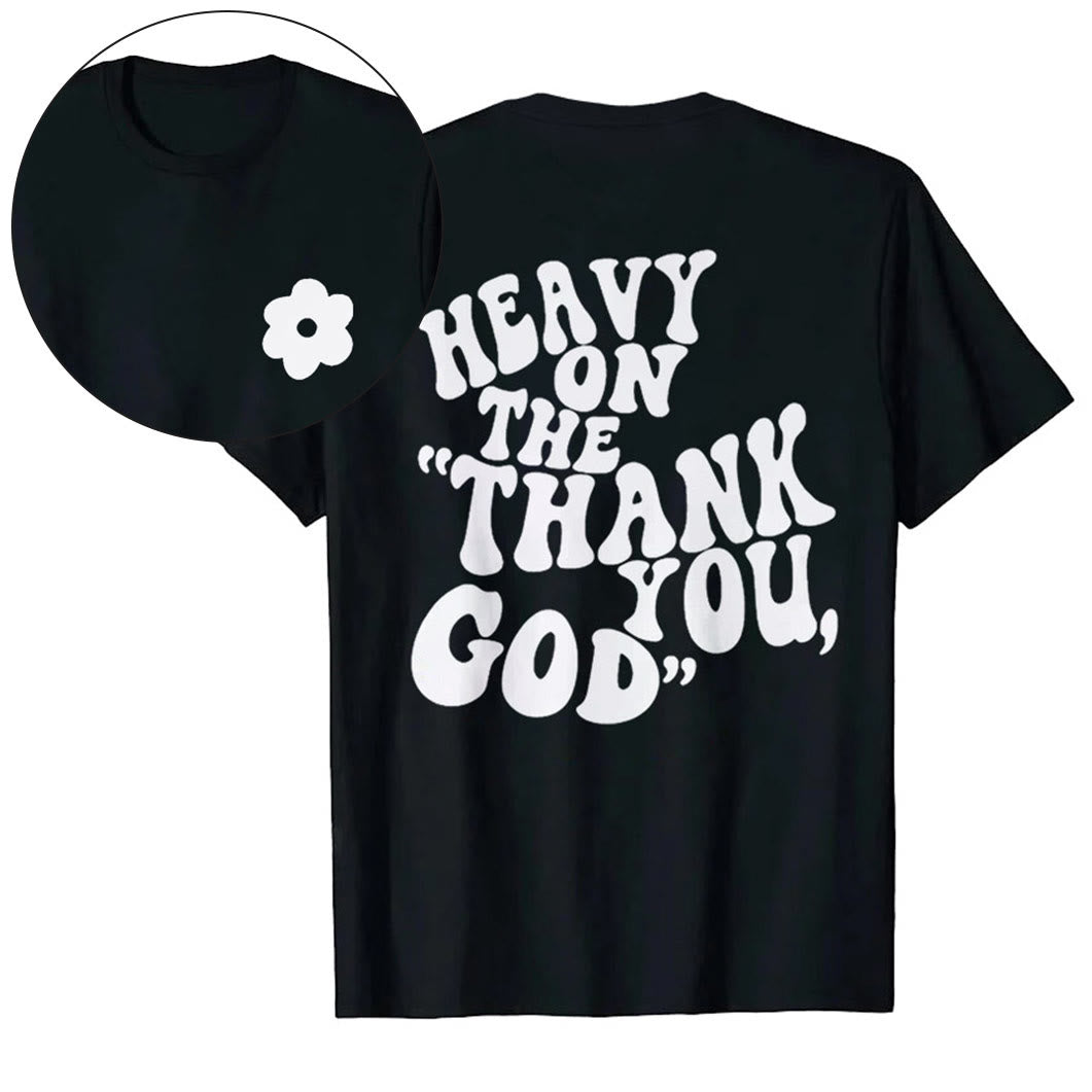 Christianartworkshop "HEAVY ON THE 'THANK YOU, GOD'" T-shirt - Black - 2XL - image 4