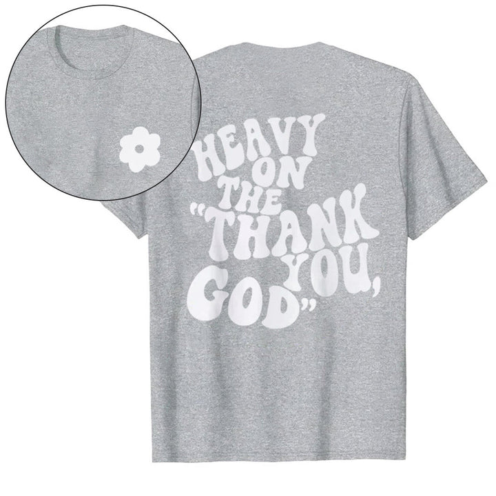 Christianartworkshop "HEAVY ON THE 'THANK YOU, GOD'" T-shirt - Grey - 2XL - image 25