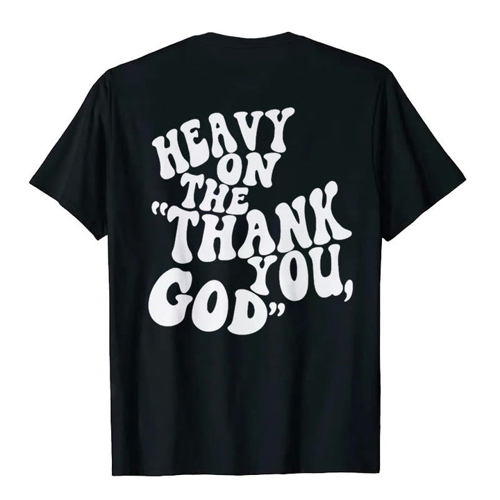 Christianartworkshop "HEAVY ON THE 'THANK YOU, GOD'" T-shirt - image 5