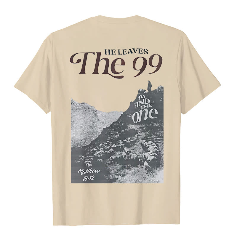Christianartworkshop He Leaves the 99 to Find the One T-shirt - image 14