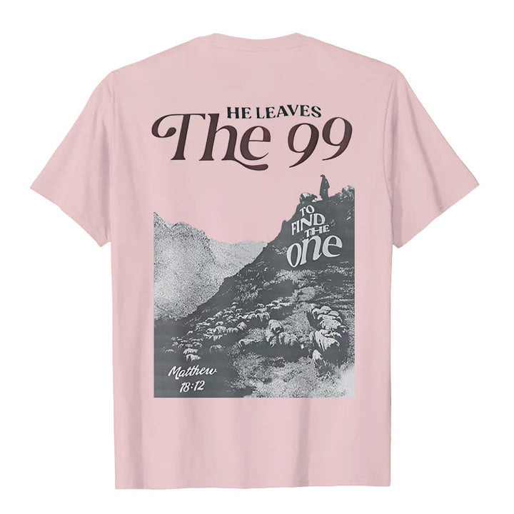 Christianartworkshop He Leaves the 99 to Find the One T-shirt - image 20