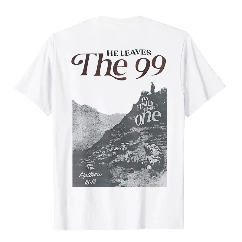 Christianartworkshop He Leaves the 99 to Find the One T-shirt - image 2