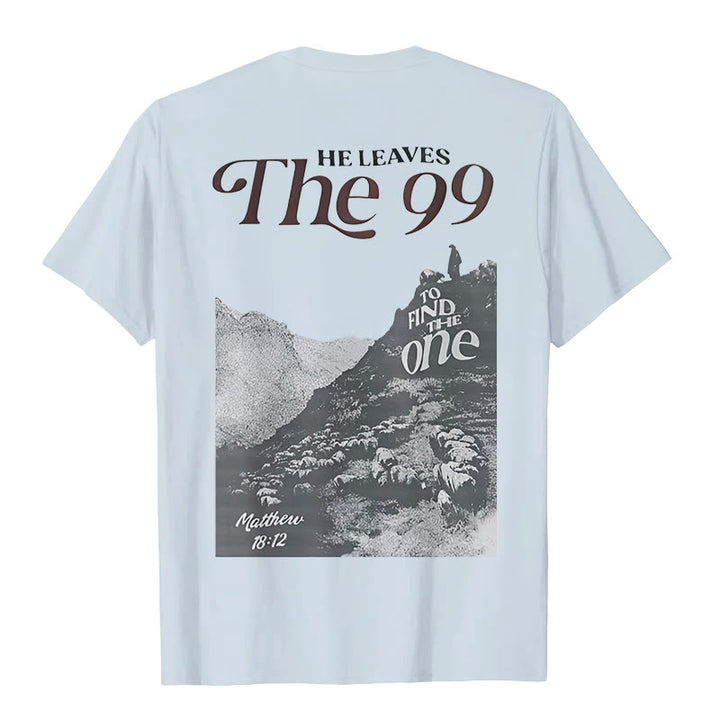 Christianartworkshop He Leaves the 99 to Find the One T-shirt - image 17
