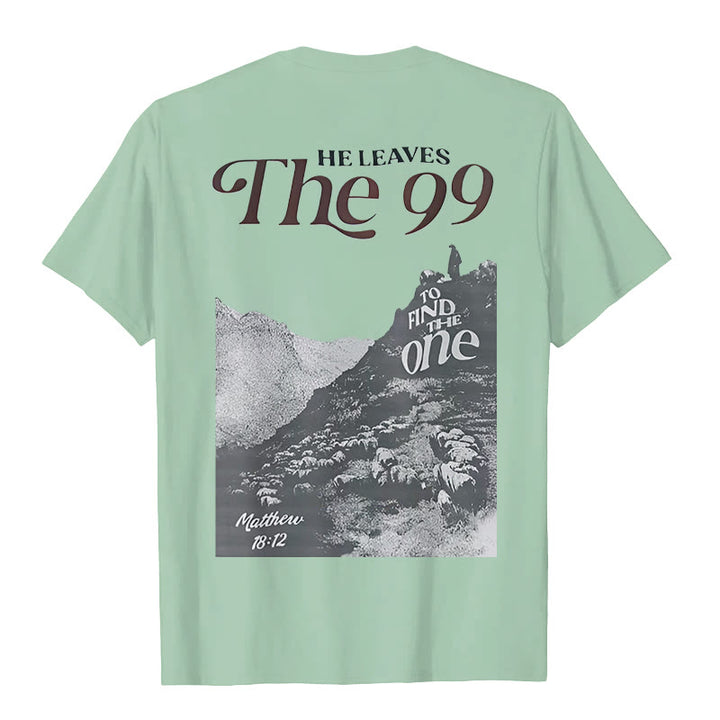 Christianartworkshop He Leaves the 99 to Find the One T-shirt - image 25