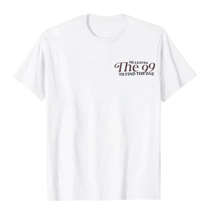 Christianartworkshop He Leaves the 99 to Find the One T-shirt - image 3