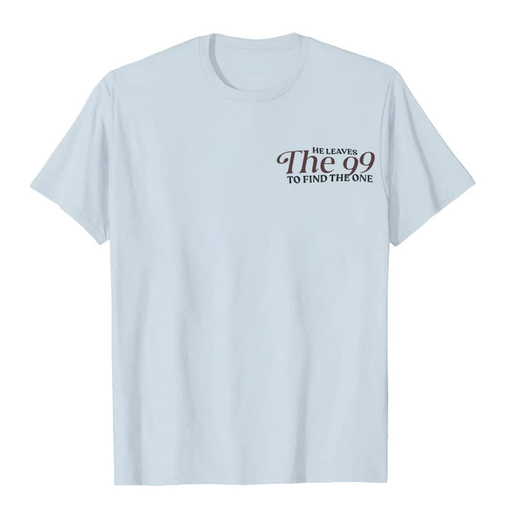 Christianartworkshop He Leaves the 99 to Find the One T-shirt - image 17