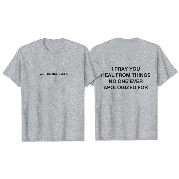 Christianartworkshop I Pray You Heal From Things No One Ever Apologized For T-Shirt