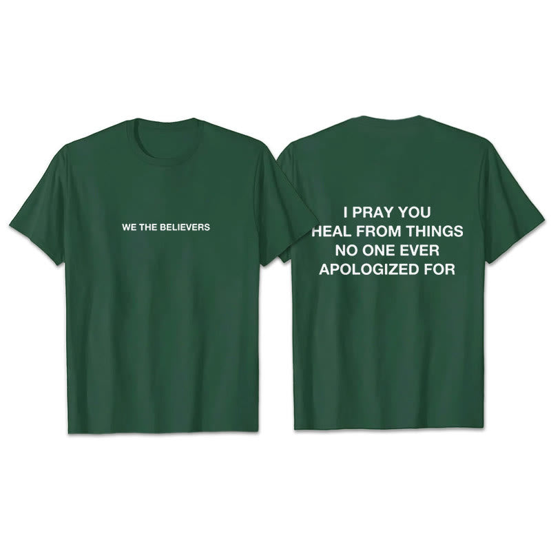 Christianartworkshop I Pray You Heal From Things No One Ever Apologized For T-Shirt