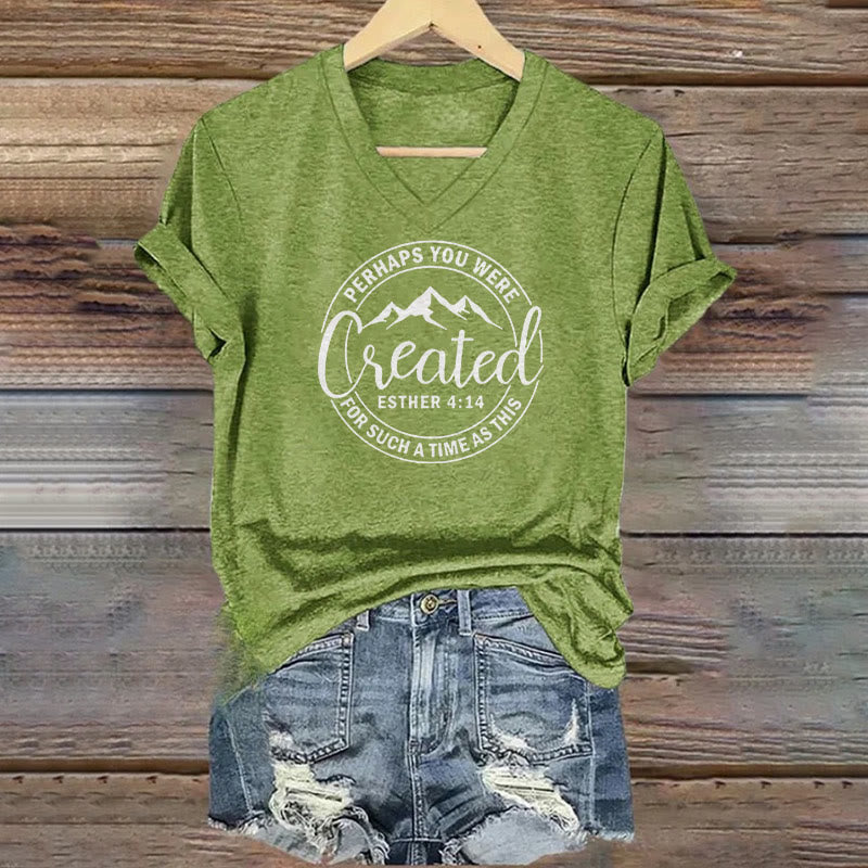 Christianartworkshop Women's Perhaps You Were Created Print V-Neck T-shirt