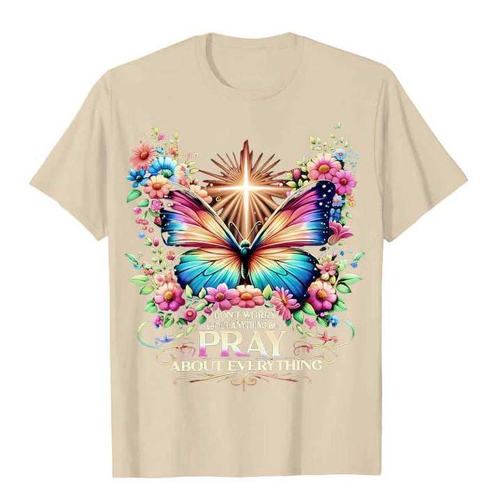 Christianartworkshop Faith-Inspired Butterfly and Cross Pray About Everything Unisex T-shirt