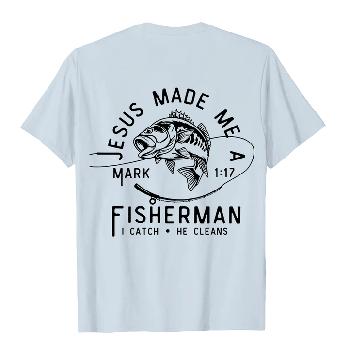 Christianartworkshop Jesus Made Me A Fisherman Mark 1:17 Unisex T-shirt