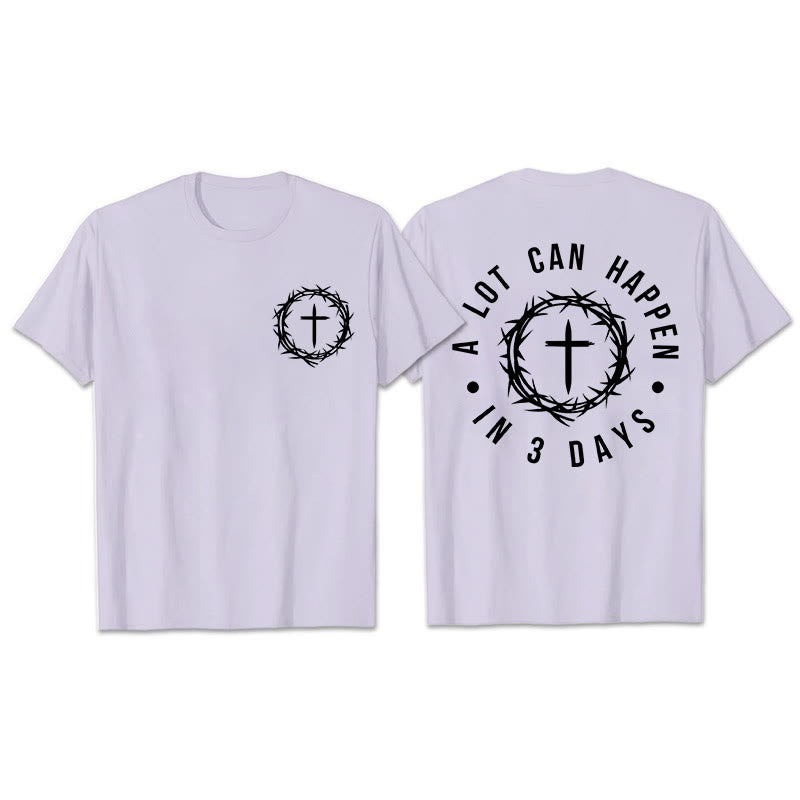 Christianartworkshop A Lot Can Happen In 3 Days Thorn Crown Cross Unisex T-shirt