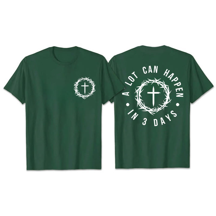 Christianartworkshop A Lot Can Happen In 3 Days Thorn Crown Cross Unisex T-shirt