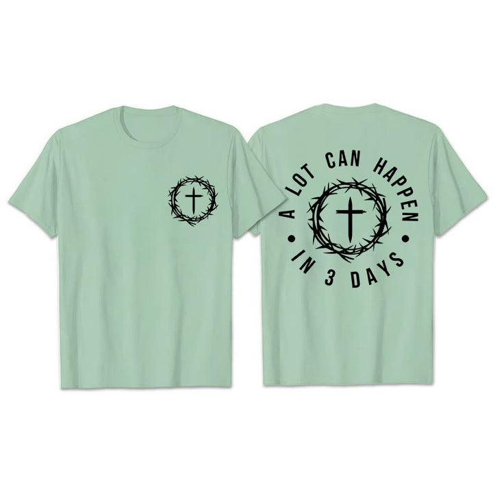 Christianartworkshop A Lot Can Happen In 3 Days Thorn Crown Cross Unisex T-shirt