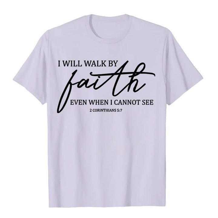 Christianartworkshop I Will Walk By Faith Bible Quote Unisex T-shirt