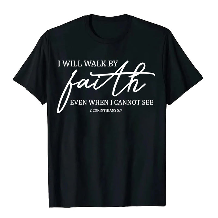 Christianartworkshop I Will Walk By Faith Bible Quote Unisex T-shirt