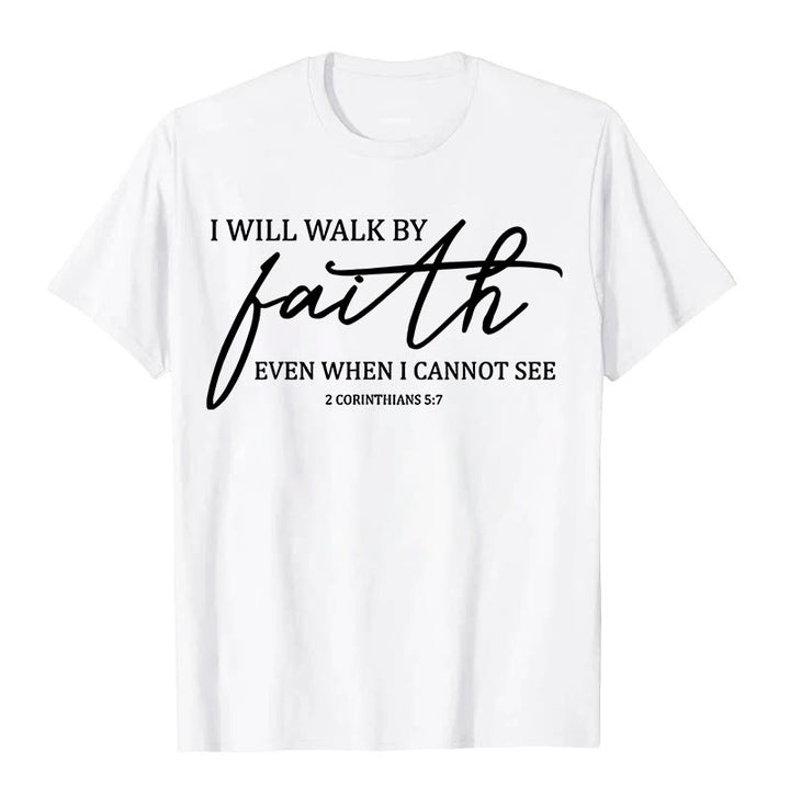 Christianartworkshop I Will Walk By Faith Bible Quote Unisex T-shirt