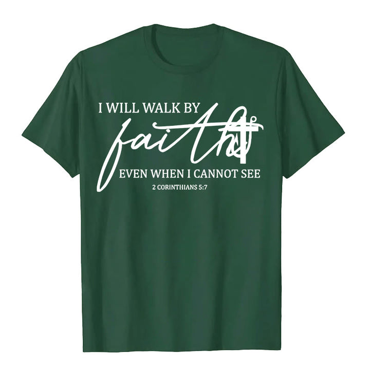 Christianartworkshop I Will Walk By Faith Bible Quote Unisex T-shirt