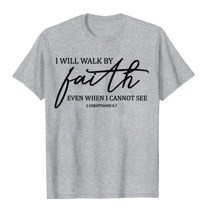 Christianartworkshop I Will Walk By Faith Bible Quote Unisex T-shirt