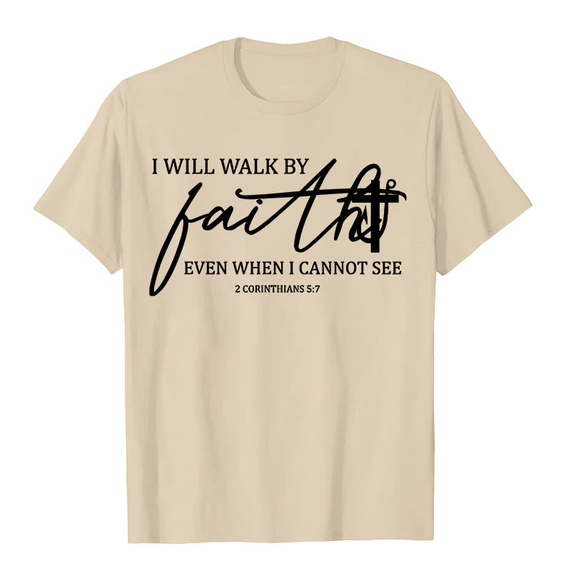 Christianartworkshop I Will Walk By Faith Bible Quote Unisex T-shirt