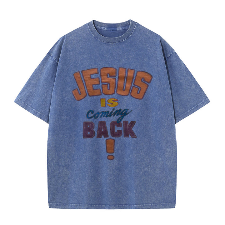 Christianartworkshop Jesus Is Coming Back Unisex Washed T-shirt
