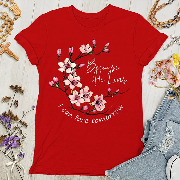 Christianartworkshop Because God Lives I Can Face Tomorrow Women's T-shirt