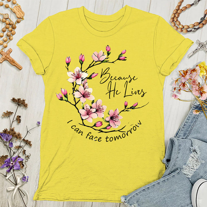 Christianartworkshop Because God Lives I Can Face Tomorrow Women's T-shirt