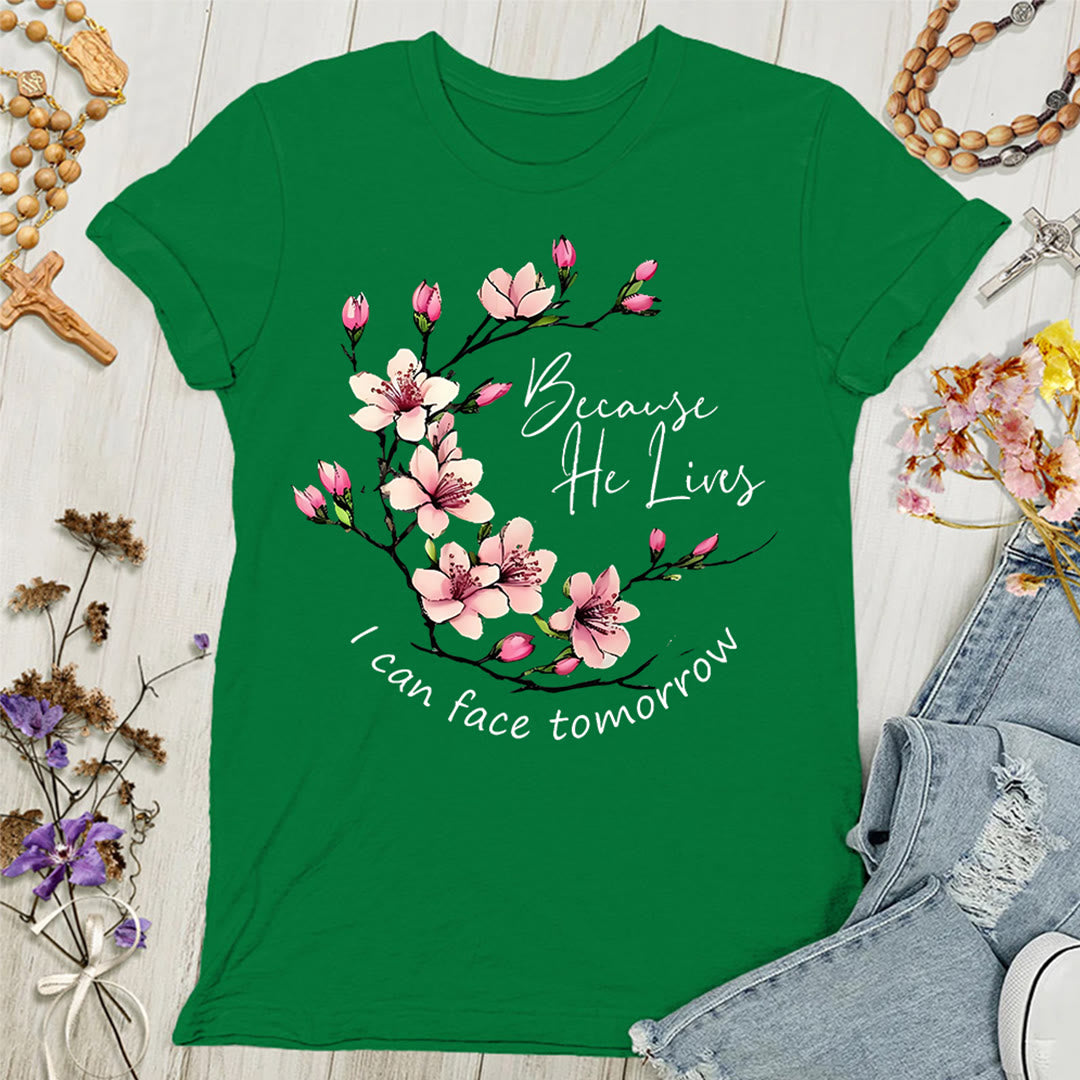 Christianartworkshop Because God Lives I Can Face Tomorrow Women's T-shirt