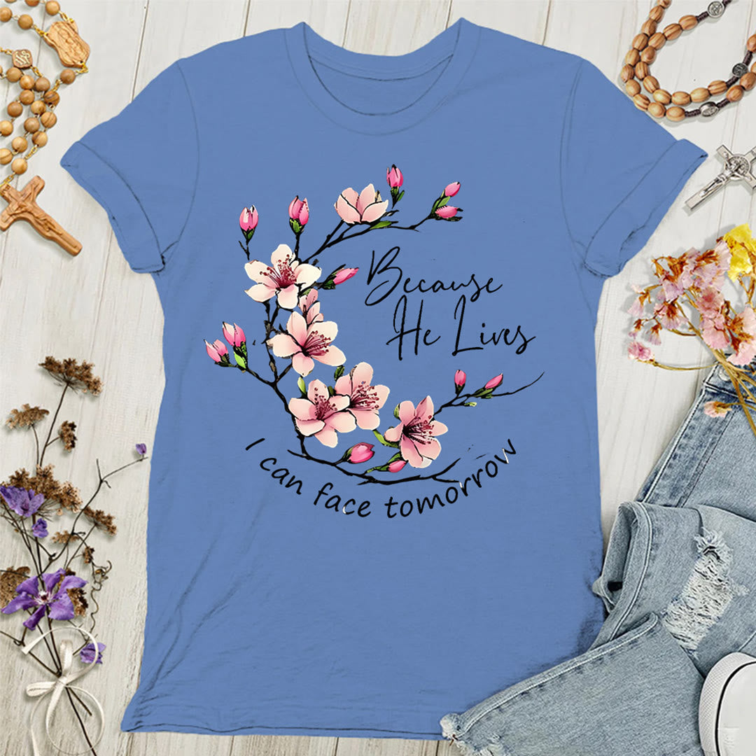Christianartworkshop Because God Lives I Can Face Tomorrow Women's T-shirt