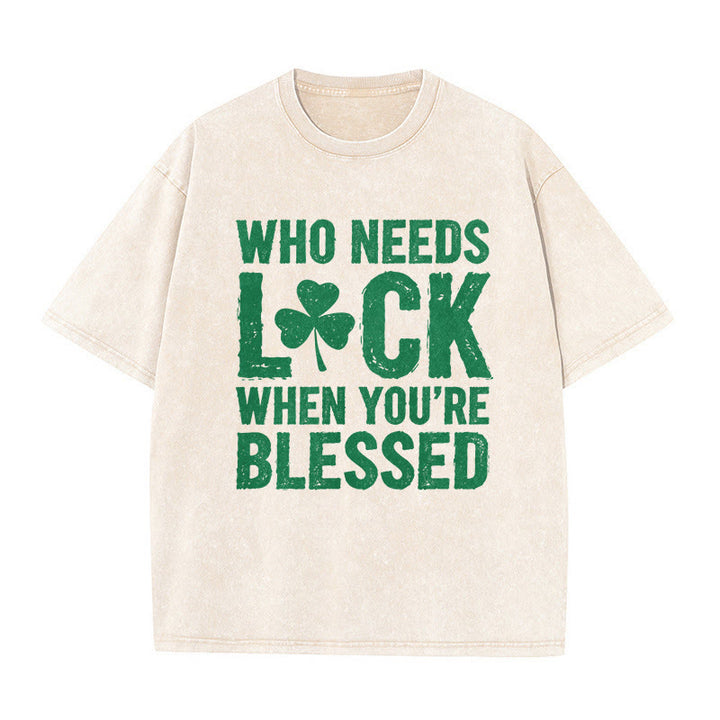Christianartworkshop Who Needs Luck When You're Blessed Shamrock Unisex Washed T-Shirt - Beige - 5XL - image 5