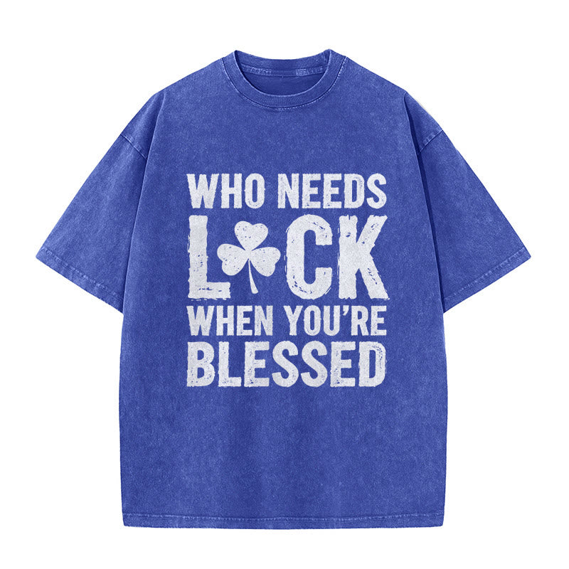 Christianartworkshop Who Needs Luck When You're Blessed Shamrock Unisex Washed T-Shirt - Blue - 5XL - image 7