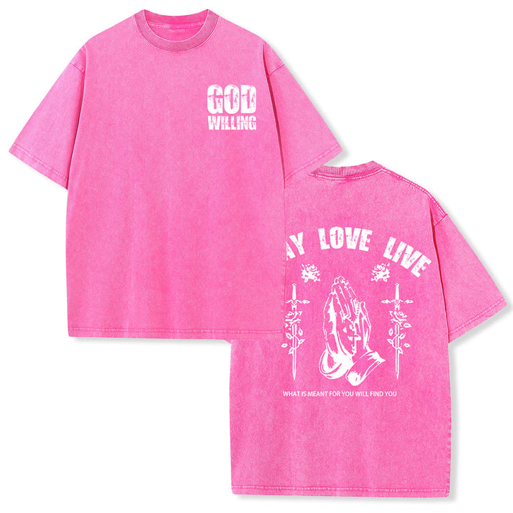 Christianartworkshop God Willing Pray Love Live Unisex Washed T-Shirt - Pink - 5XL - image 24